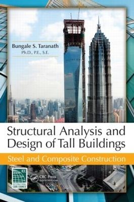 Structural Analysis and Design of Tall Buildings - Bungale S. Taranath