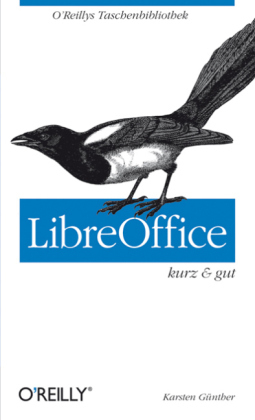 LibreOffice - kurz & gut - Karsten Günther