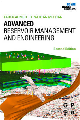 Advanced Reservoir Management and Engineering - Tarek Ahmed, Nathan Meehan