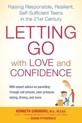 Letting Go with Love and Confidence - Kenneth Ginsburg, Susan Fitzgerald