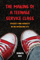 Making of a Teenage Service Class -  Ranita Ray