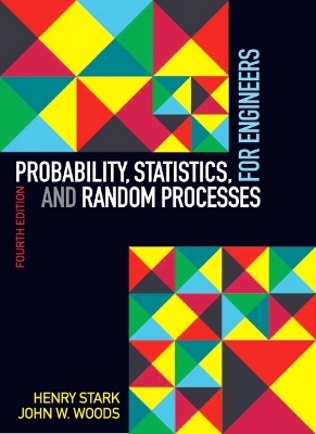 Probability, Statistics, and Random Processes for Engineers - Henry Stark, John Woods