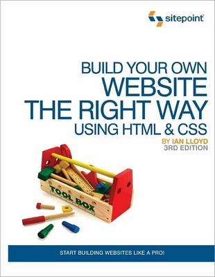 Build Your Own Website The Right Way Using HTML & CSS 3e - Ian Lloyd