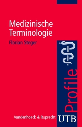 Medizinische Terminologie - Florian Steger