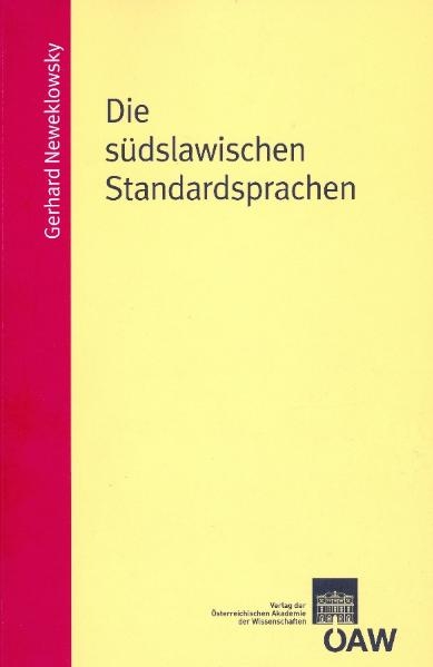 Die südslawischen Standardsprachen - Gerhard Neweklowksy