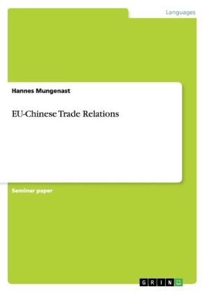 EU-Chinese Trade Relations - Hannes Mungenast