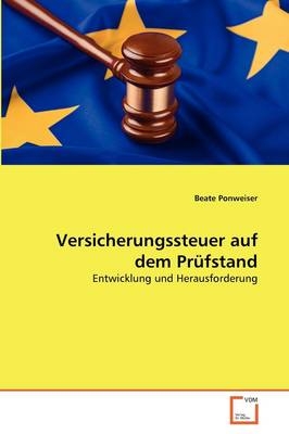 Versicherungssteuer auf dem Prüfstand - Beate Ponweiser