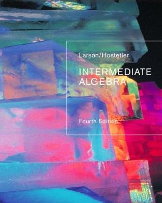 Intermediate Algebra - Ron Larson, Robert P. Hostetler