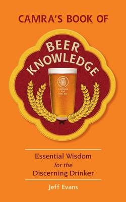 CAMRA's Book of Beer Knowledge - Jeff Evans