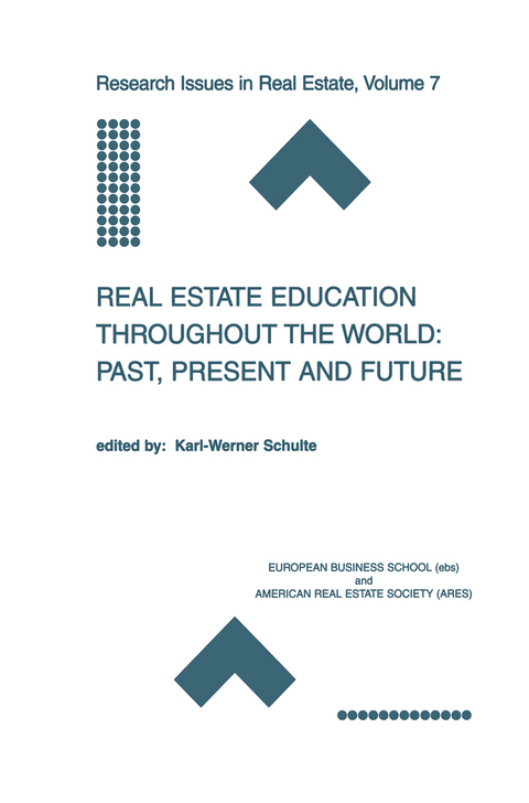 Real Estate Education Throughout the World: Past, Present and Future - Karl-Werner Schulte