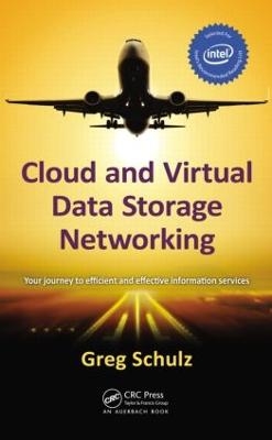 Cloud and Virtual Data Storage Networking - Greg Schulz