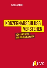 Konzernabschluss verstehen - Thomas Barth