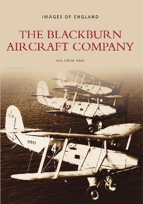 The Blackburn Aircraft Company - Malcolm Hall