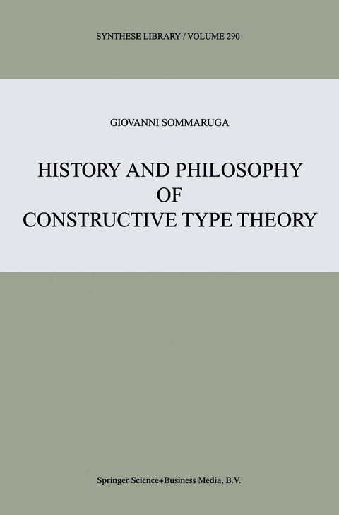 History and Philosophy of Constructive Type Theory - Giovanni Sommaruga