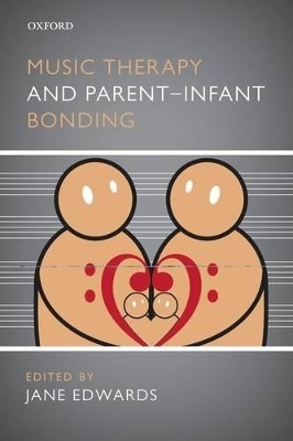 Music Therapy and Parent-Infant Bonding - 