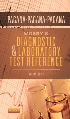 Mosby's Diagnostic and Laboratory Test Reference - Kathleen Deska Pagana, Timothy J Pagana, Theresa N Pagana