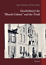 Geschichte(n) der "Blunck-Colonie" und des Tivoli in Heide - Inge Harländer, Horst Peters