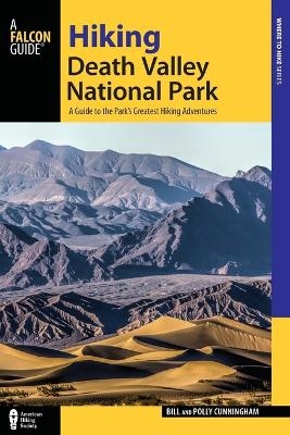 Hiking Death Valley National Park - Bill Cunningham, Polly Cunningham