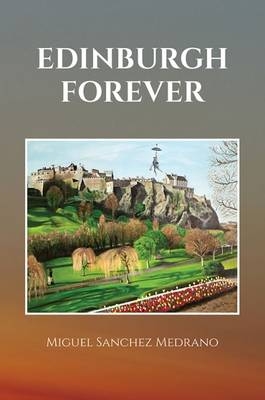 Edinburgh Forever - Miguel Sanchez Medrano