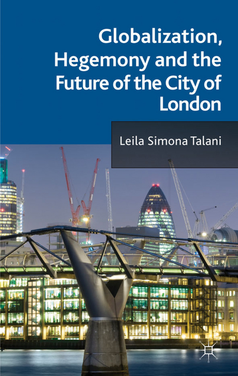 Globalization, Hegemony and the Future of the City of London - L. Talani