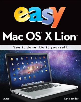 Easy Mac OS X Lion - Kate Binder