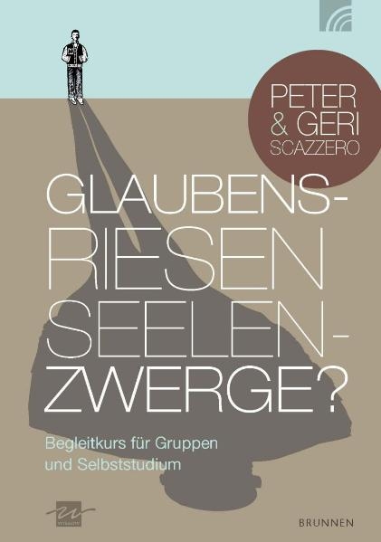 Glaubensriesen - Seelenzwerge - Peter Scazzero, Geri Scazzero