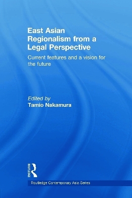 East Asian Regionalism from a Legal Perspective - 