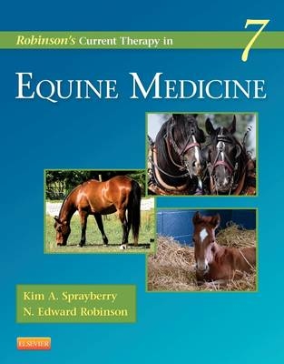 Robinson's Current Therapy in Equine Medicine - Kim A Sprayberry, N Edward Robinson