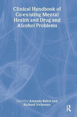 Clinical Handbook of Co-existing Mental Health and Drug and Alcohol Problems - 