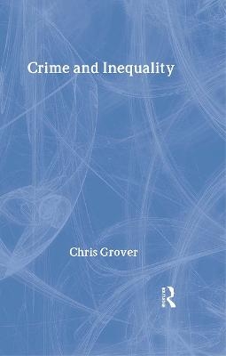 Crime and Inequality - Chris Grover