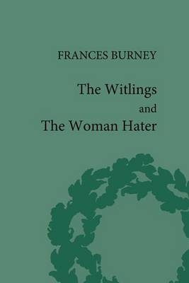 The Witlings and the Woman Hater - Geoffrey M Sill