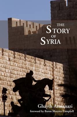 The Story of Syria - Ghayth Armanazi