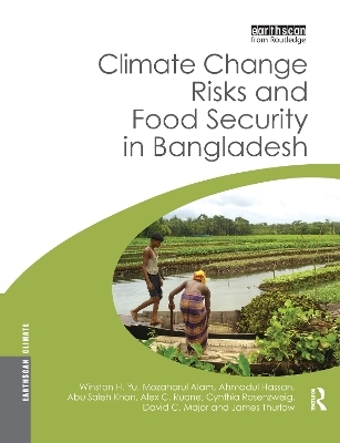 Climate Change Risks and Food Security in Bangladesh - Winston Yu, Mozaharul Alam, Ahmadul Hassan, Abu Saleh Khan, Alex Ruane