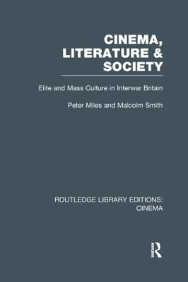 Cinema, Literature & Society - Peter Miles, Malcolm Smith