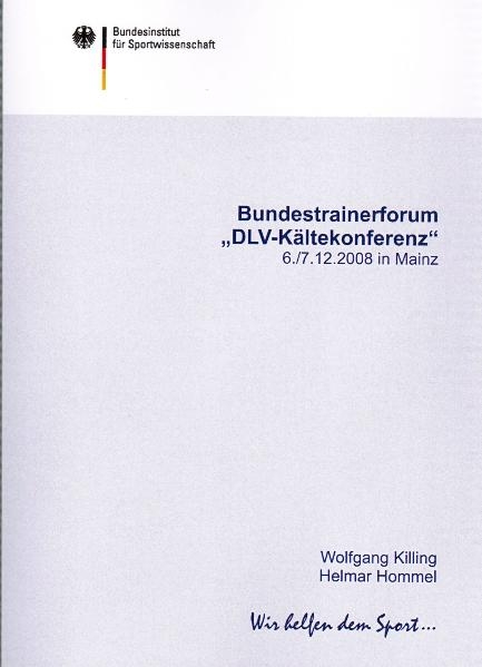 Bundestrainerforum "DLV-Kältekonferenz" 06.-07.12.2008 in Mainz - Wolfgang Killing, Helmar Hommel