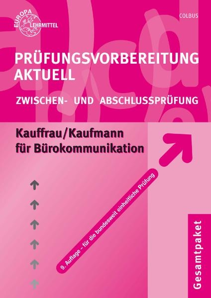 Prüfungsvorbereitung aktuell für Kauffrau/Kaufmann für Bürokommunikation - Gerhard Colbus