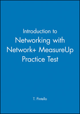 Introduction to Networking with Network+ MeasureUp Practice Test - T. Pintello