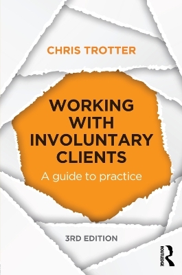 Working with Involuntary Clients - Chris Trotter