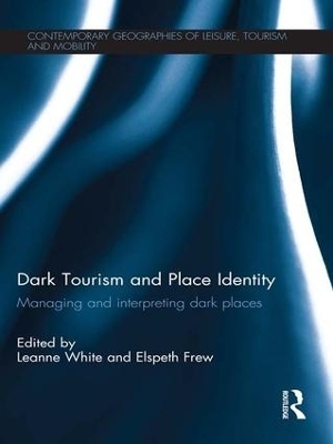 Dark Tourism and Place Identity - 