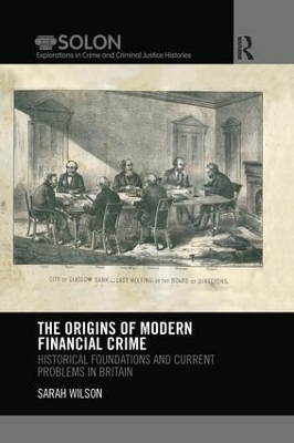 The Origins of Modern Financial Crime - Sarah Wilson