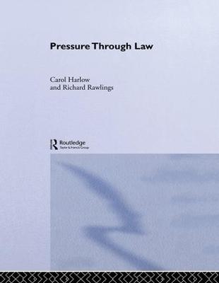 Pressure Through Law - Carol Harlow, Richard Rawlings