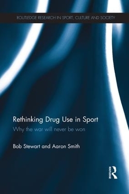 Rethinking Drug Use in Sport - Bob Stewart, Aaron Smith