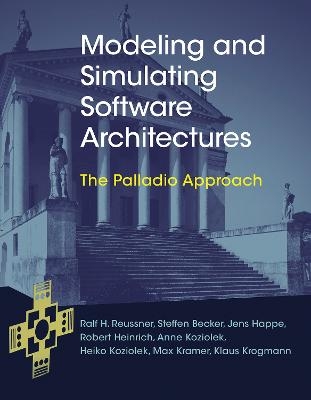 Modeling and Simulating Software Architectures - Ralf H. Reussner, Steffen Becker, Jens Happe, Robert Heinrich, Anne Koziolek