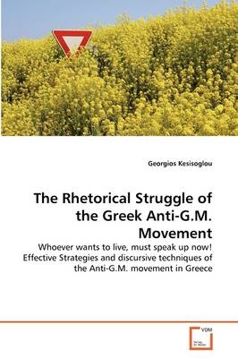 The Rhetorical Struggle of the Greek Anti-G.M. Movement - Georgios Kesisoglou