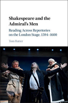 Shakespeare and the Admiral's Men - Tom Rutter