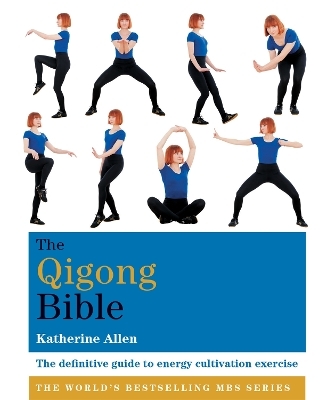 The Qigong Bible - Katherine Allen