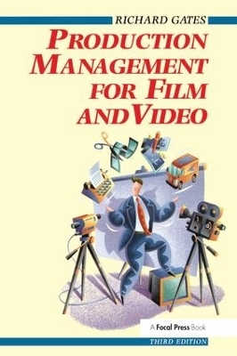 Production Management for Film and Video - Richard Gates