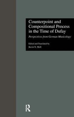 Counterpoint and Compositional Process in the Time of Dufay - 