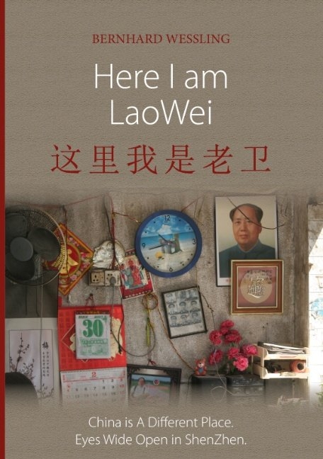 Here I am LaoWei - Bernhard Wessling