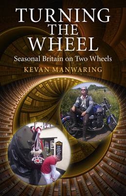 Turning the Wheel - Kevan Manwaring